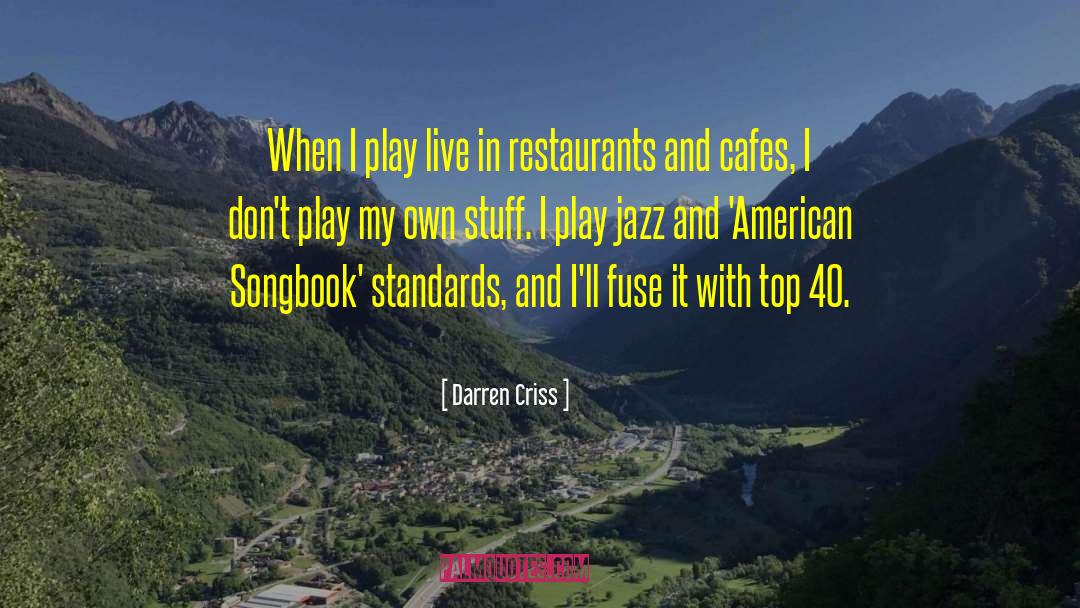 Cafes quotes by Darren Criss