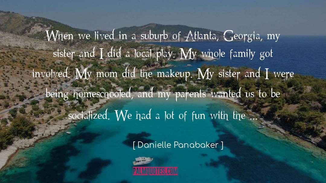 Cafeterias In Atlanta quotes by Danielle Panabaker