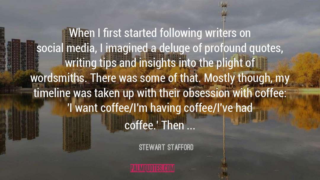 Caffeine Addiction quotes by Stewart Stafford