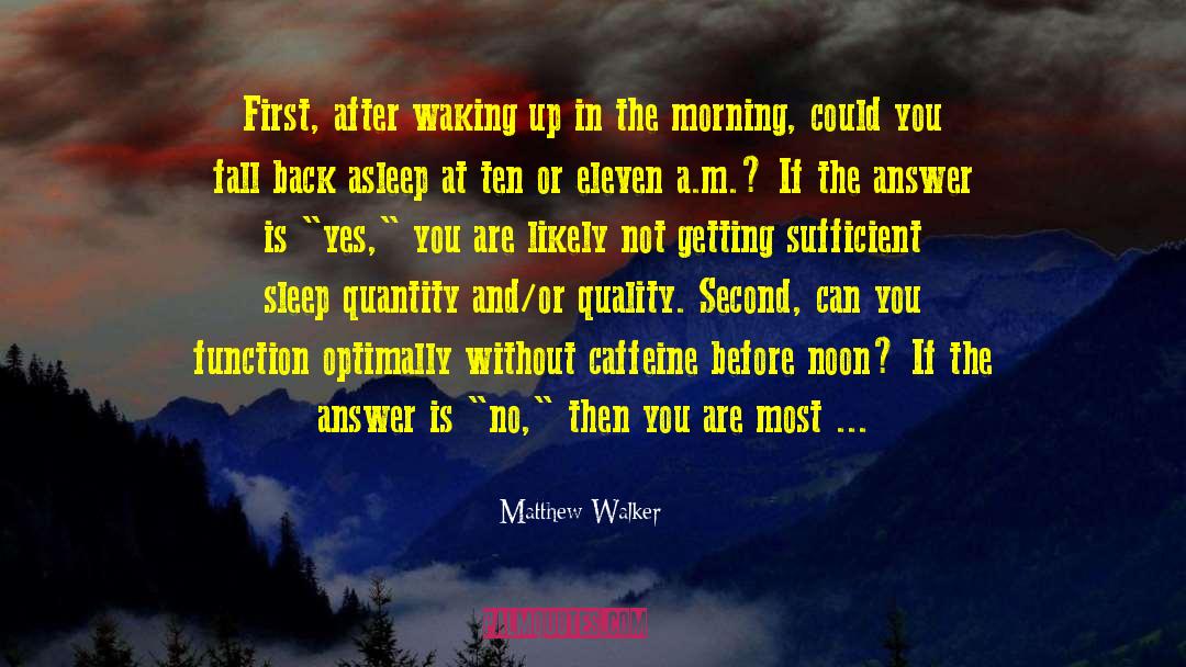 Caffeine quotes by Matthew Walker