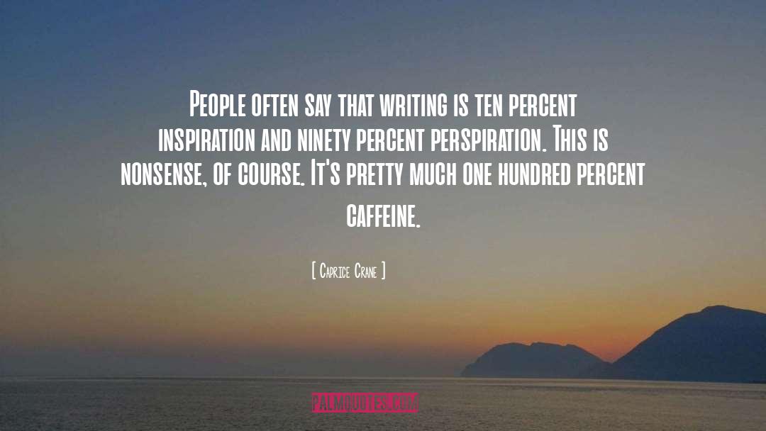 Caffeine quotes by Caprice Crane