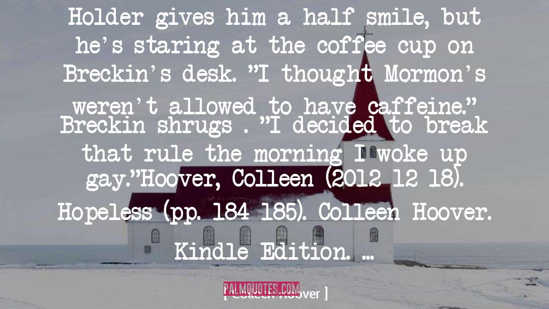Caffeine quotes by Colleen Hoover