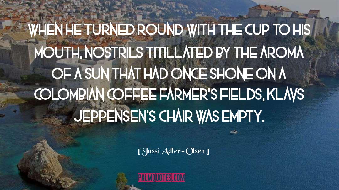 Caffeine quotes by Jussi Adler-Olsen