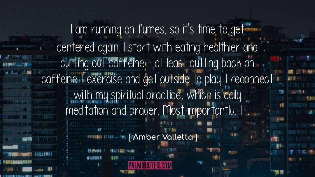 Caffeine quotes by Amber Valletta
