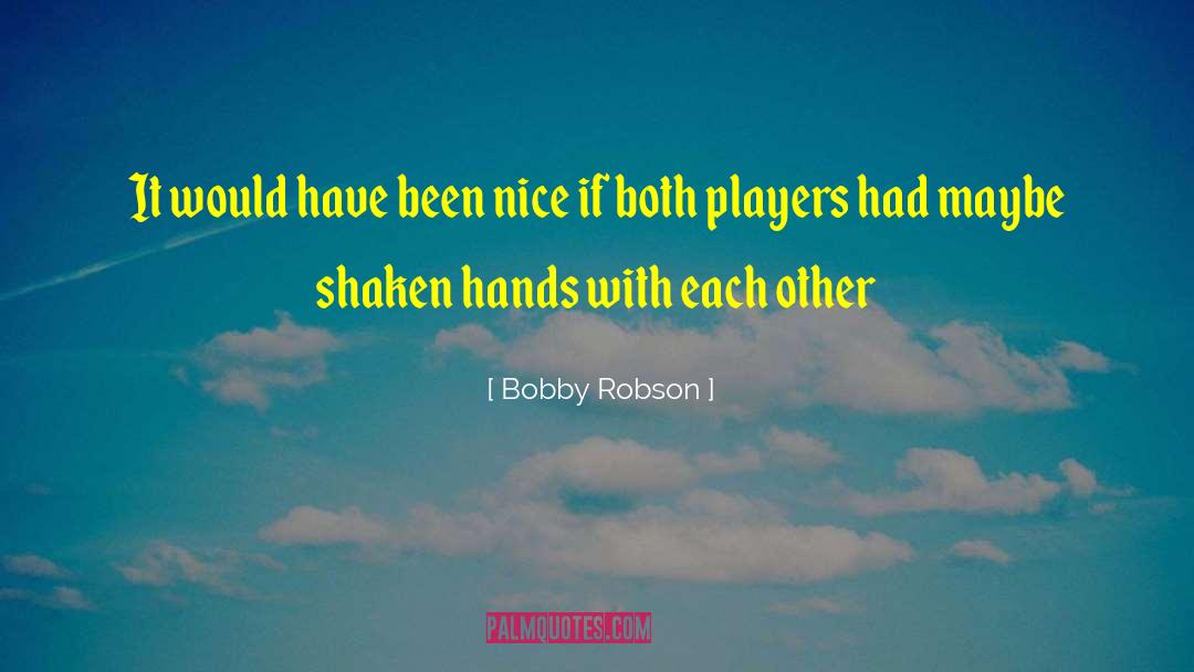 Cage Fighting quotes by Bobby Robson
