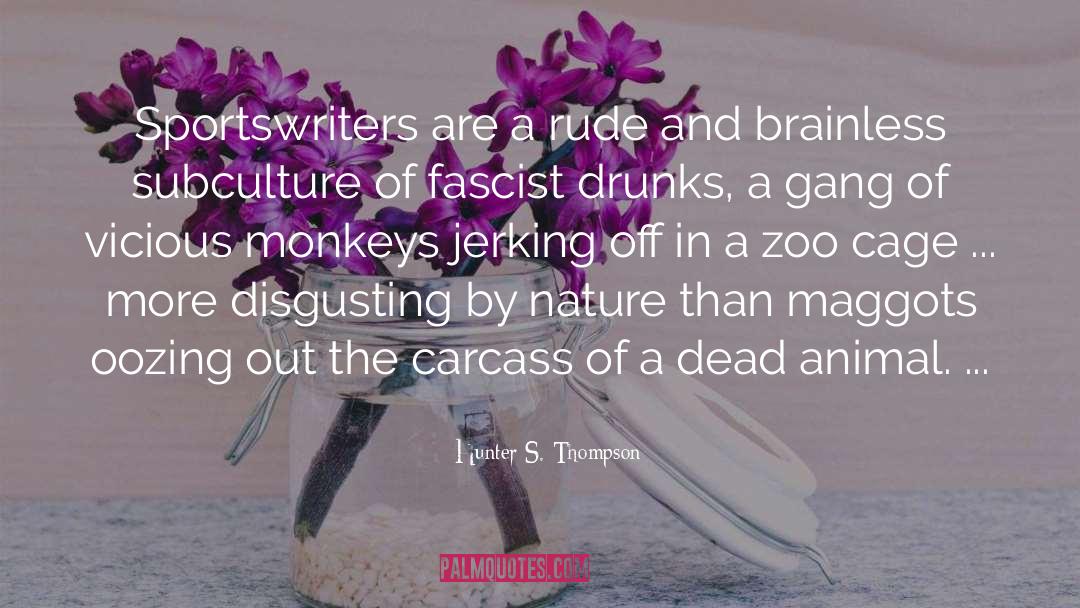 Cage quotes by Hunter S. Thompson