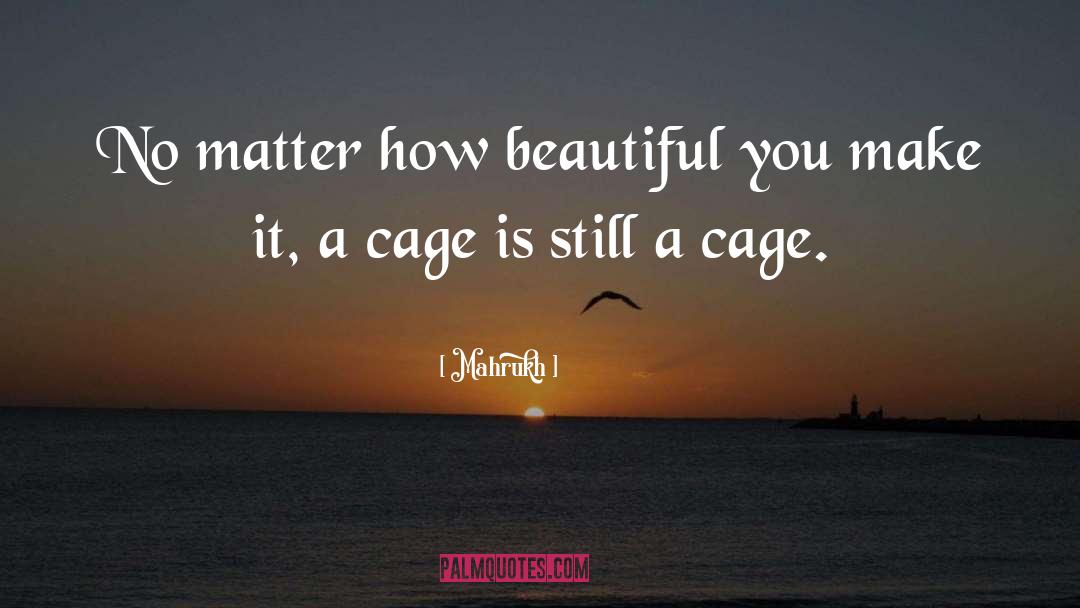 Cage Stage quotes by Mahrukh