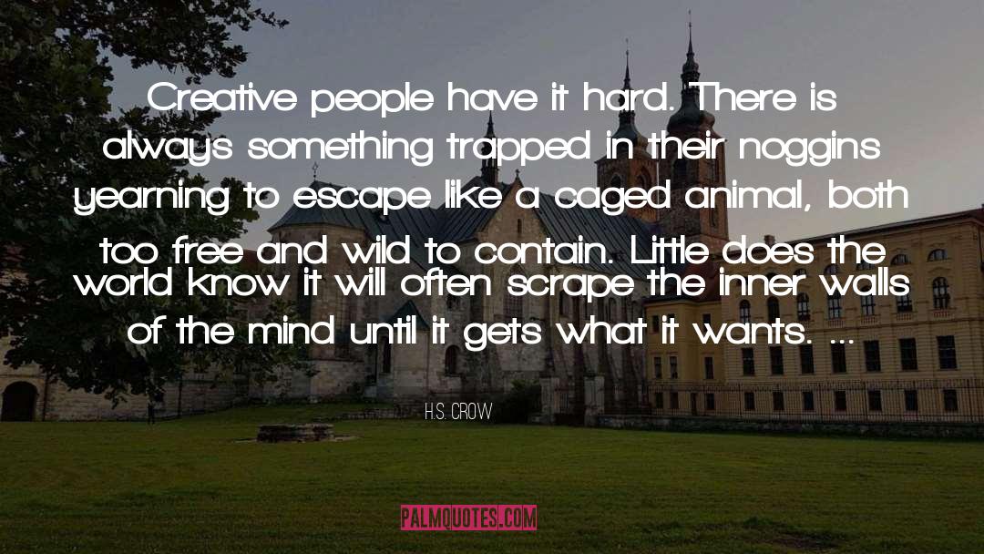 Caged Animal quotes by H.S. Crow