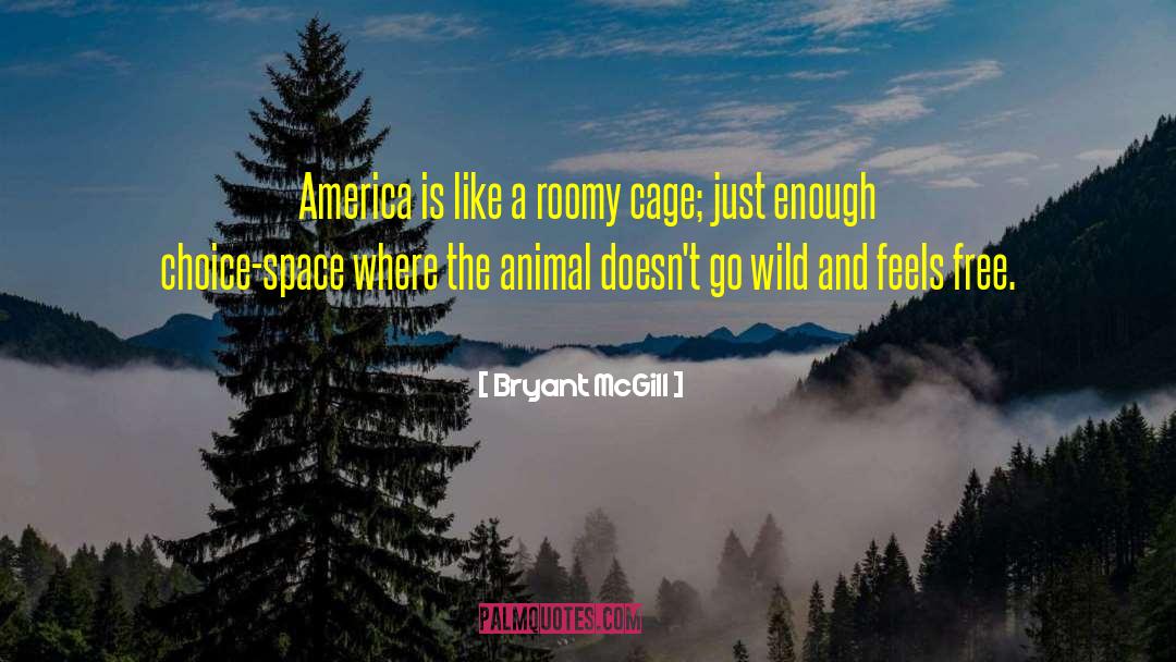 Caged Animal quotes by Bryant McGill