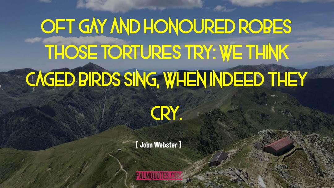Caged quotes by John Webster