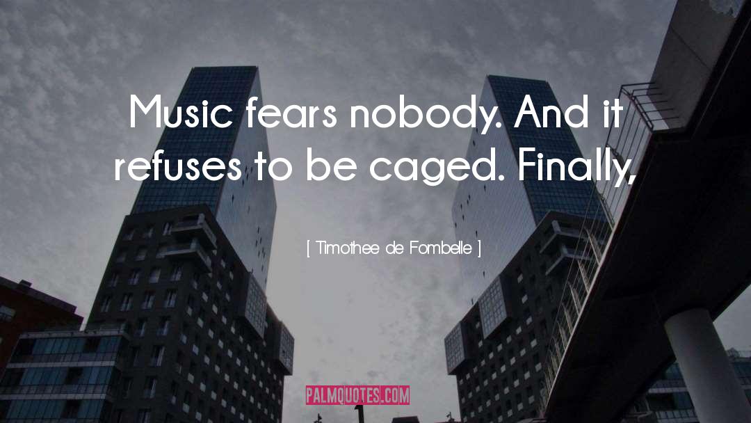 Caged quotes by Timothee De Fombelle