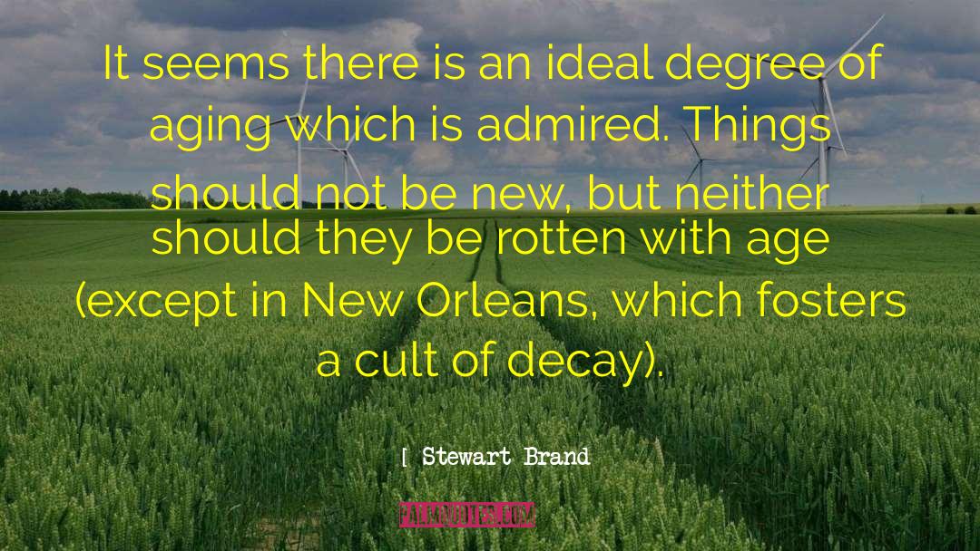 Cagno New Orleans quotes by Stewart Brand