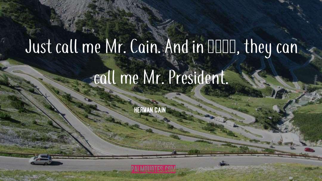 Cain quotes by Herman Cain