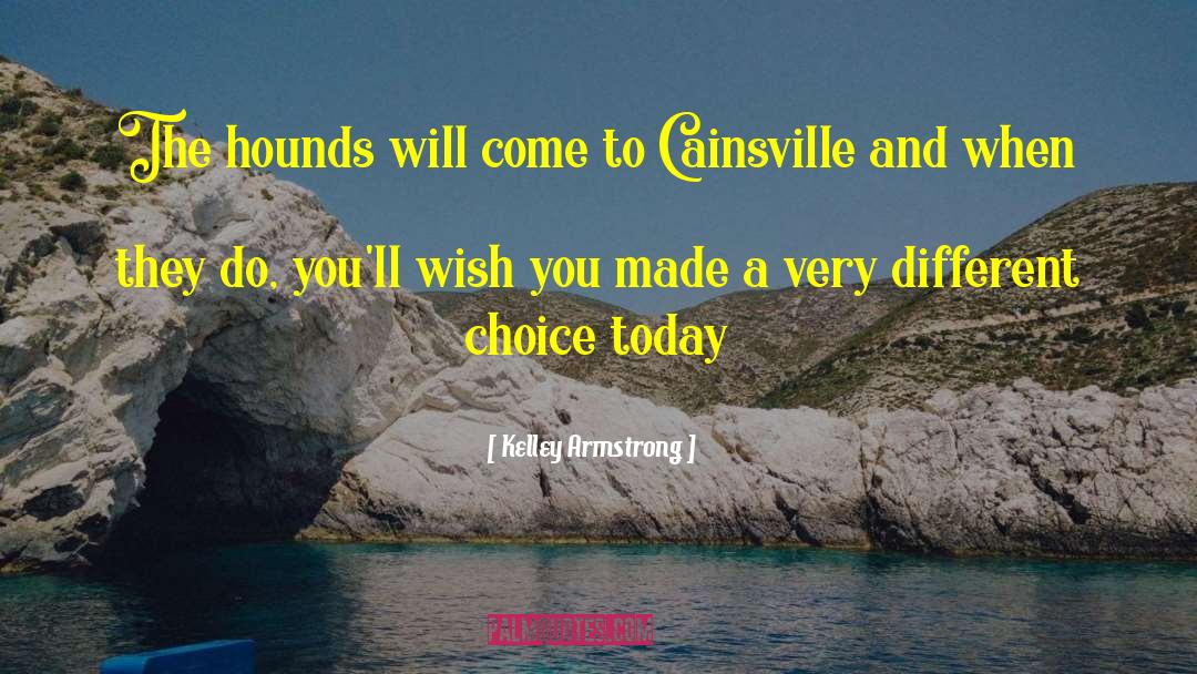 Cainsville quotes by Kelley Armstrong