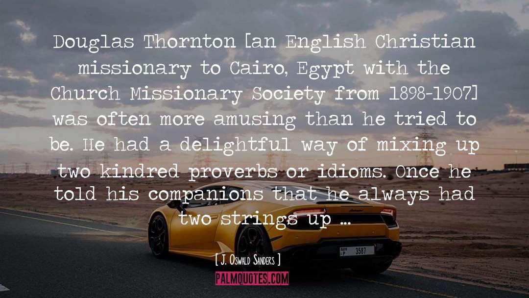 Cairo quotes by J. Oswald Sanders