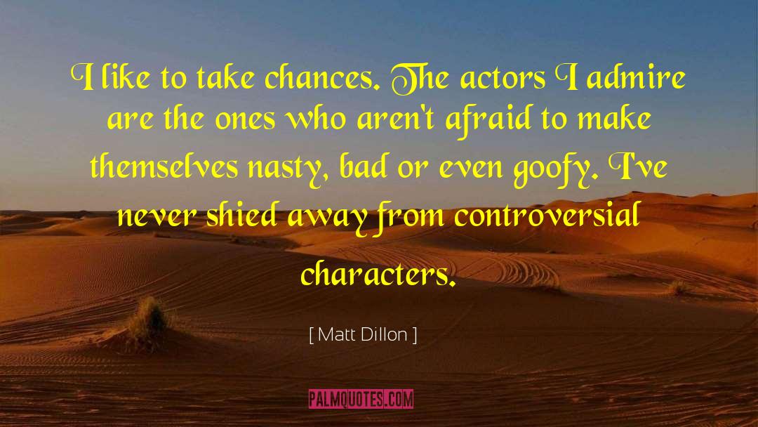 Caison Dillon quotes by Matt Dillon
