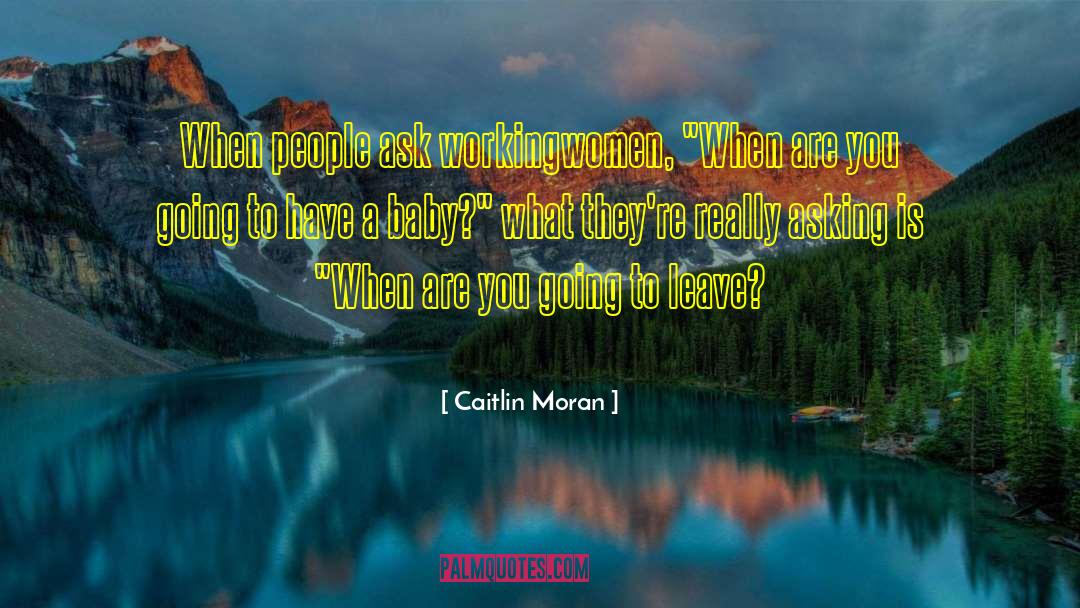 Caitlin Mchugh quotes by Caitlin Moran