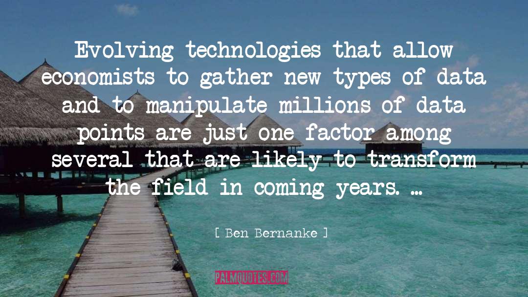 Cajoling Technologies quotes by Ben Bernanke
