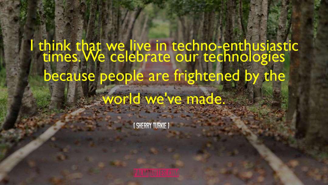 Cajoling Technologies quotes by Sherry Turkle