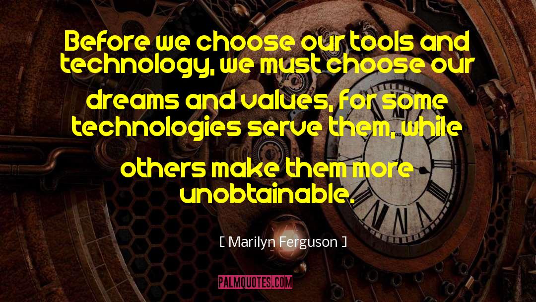 Cajoling Technologies quotes by Marilyn Ferguson