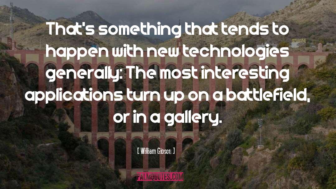 Cajoling Technologies quotes by William Gibson