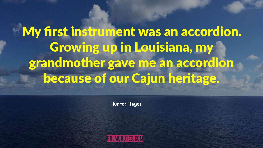 Cajun quotes by Hunter Hayes