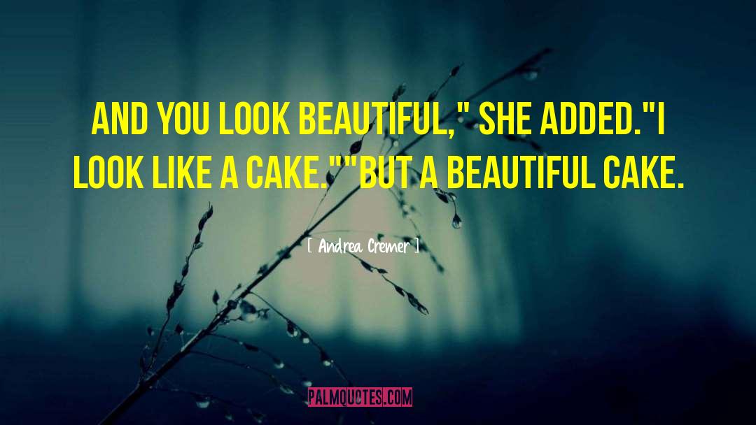 Cake And Wine quotes by Andrea Cremer