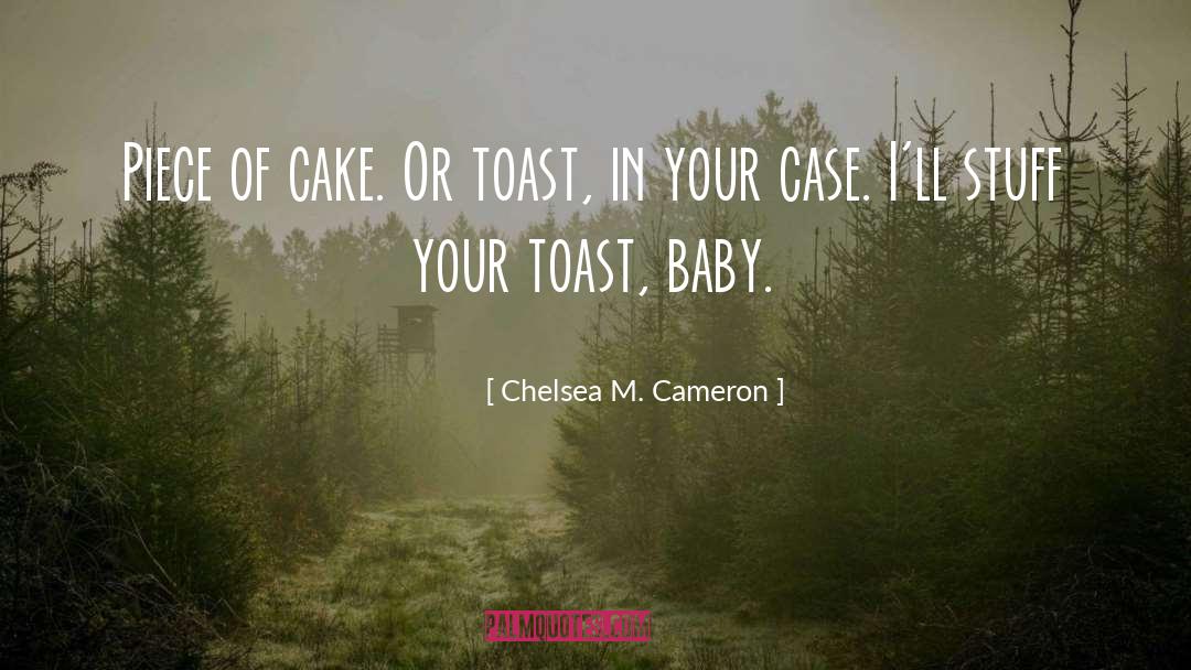 Cake quotes by Chelsea M. Cameron