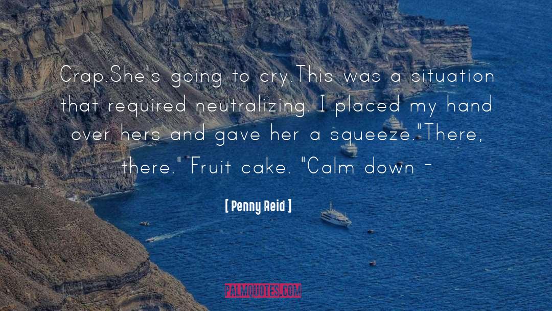 Cake quotes by Penny Reid