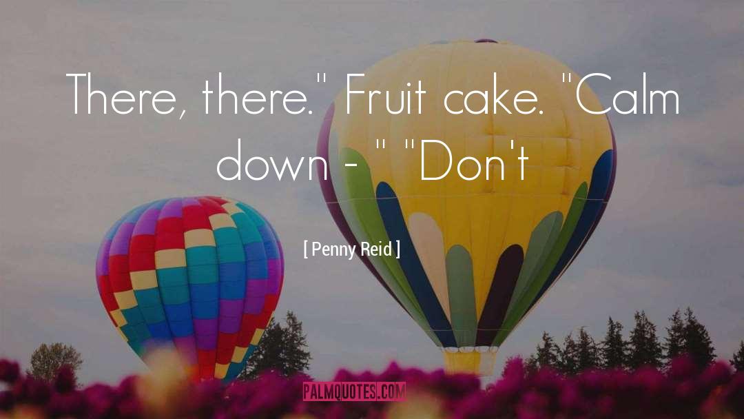 Cake quotes by Penny Reid