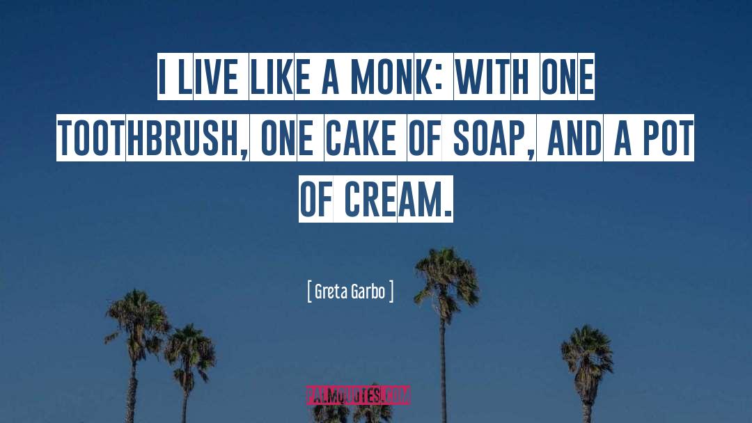 Cake quotes by Greta Garbo