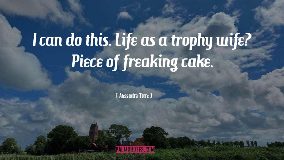Cake quotes by Alessandra Torre