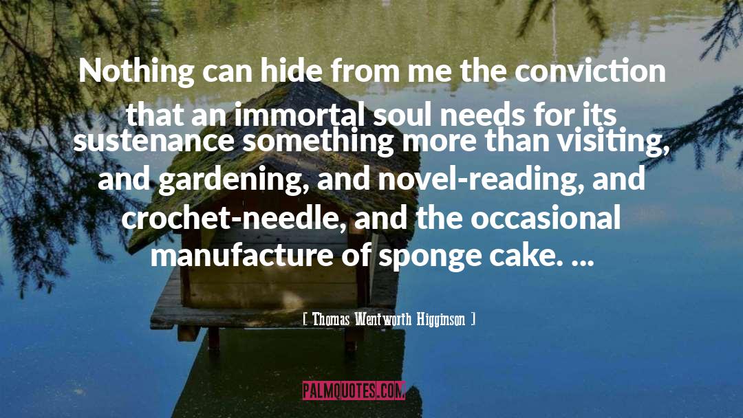 Cake quotes by Thomas Wentworth Higginson