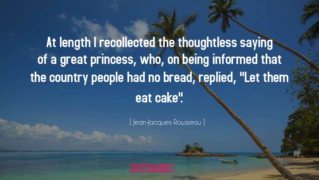 Cake quotes by Jean-Jacques Rousseau