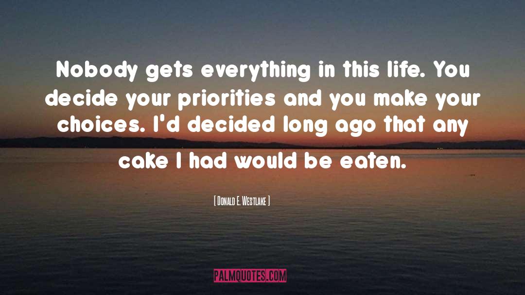 Cake quotes by Donald E. Westlake