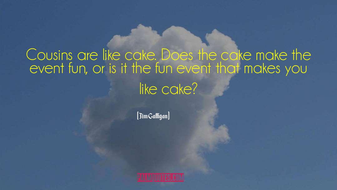 Cake Shop quotes by Jim Gaffigan