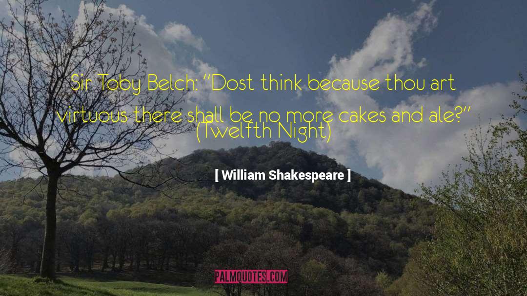 Cakes quotes by William Shakespeare