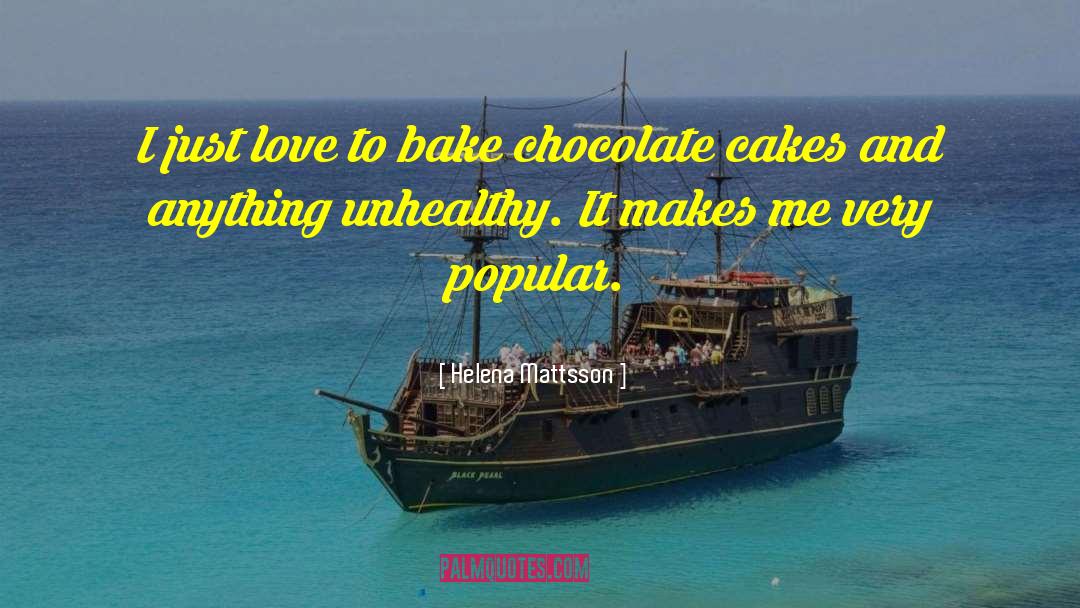 Cakes quotes by Helena Mattsson