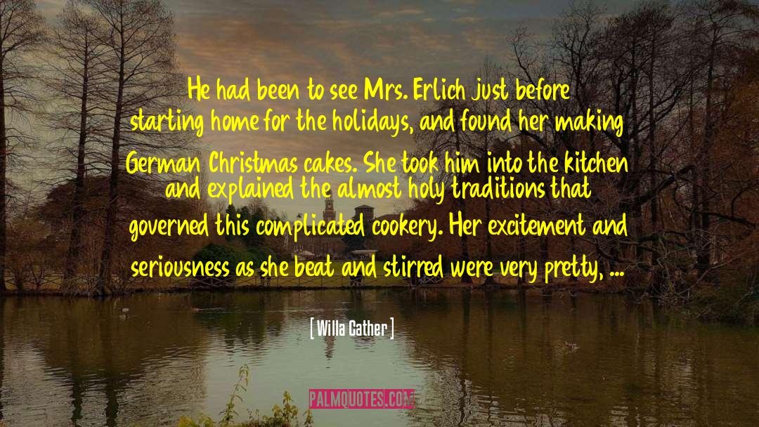 Cakes quotes by Willa Cather