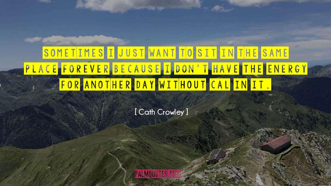 Cal Backstory quotes by Cath Crowley