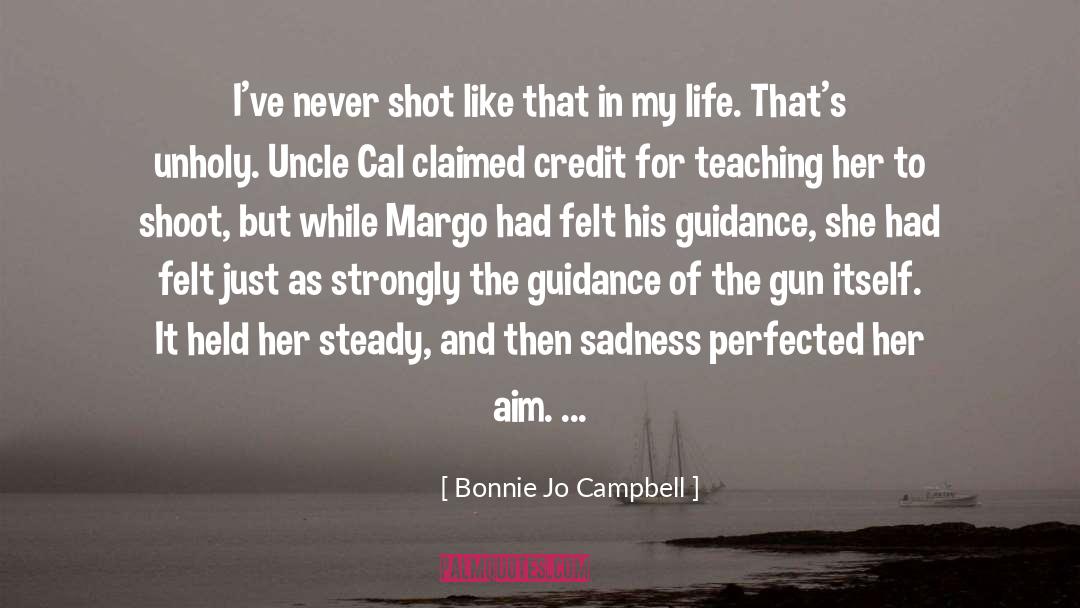 Cal quotes by Bonnie Jo Campbell