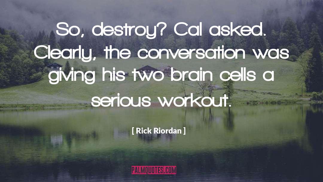 Cal quotes by Rick Riordan