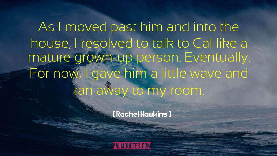 Cal quotes by Rachel Hawkins
