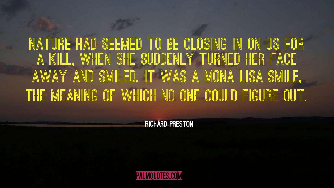 Calalang Figure quotes by Richard Preston