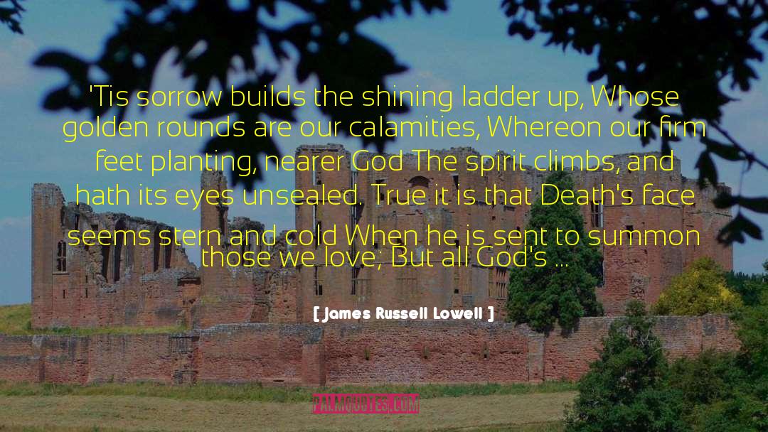 Calamities quotes by James Russell Lowell