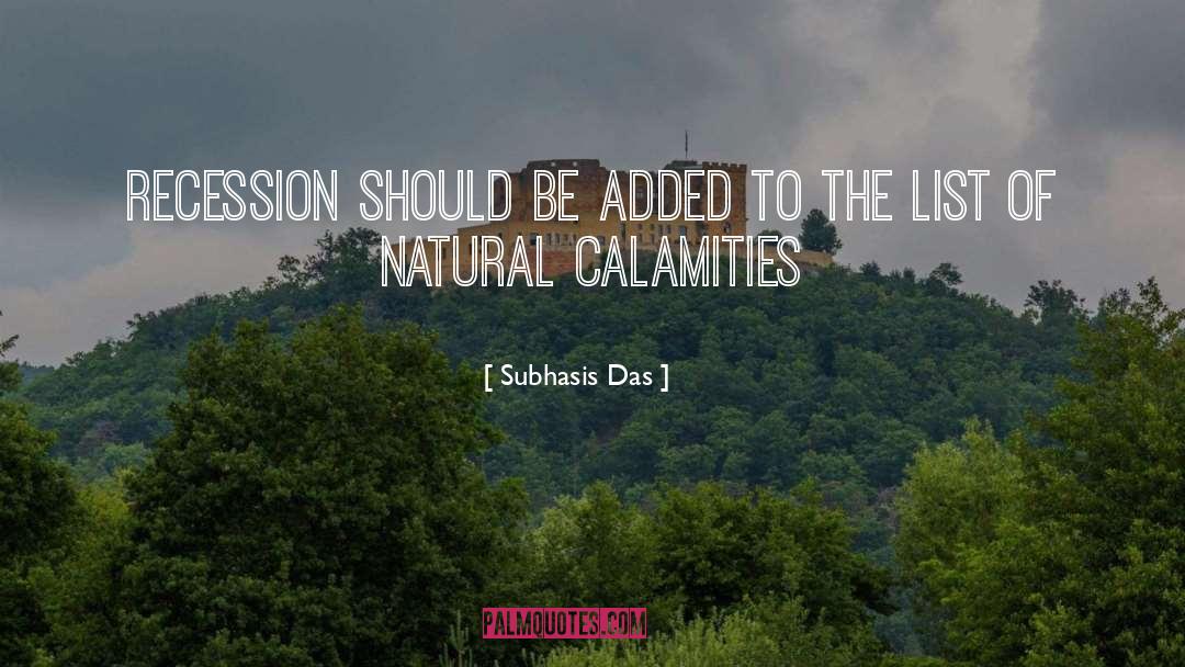 Calamities quotes by Subhasis Das