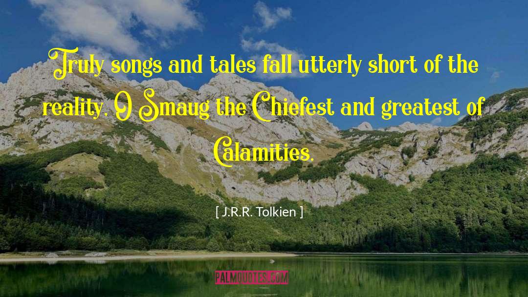 Calamities quotes by J.R.R. Tolkien