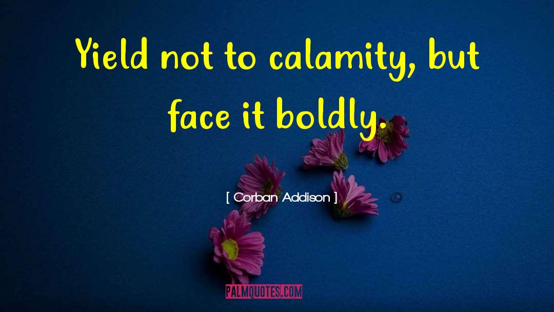 Calamity quotes by Corban Addison