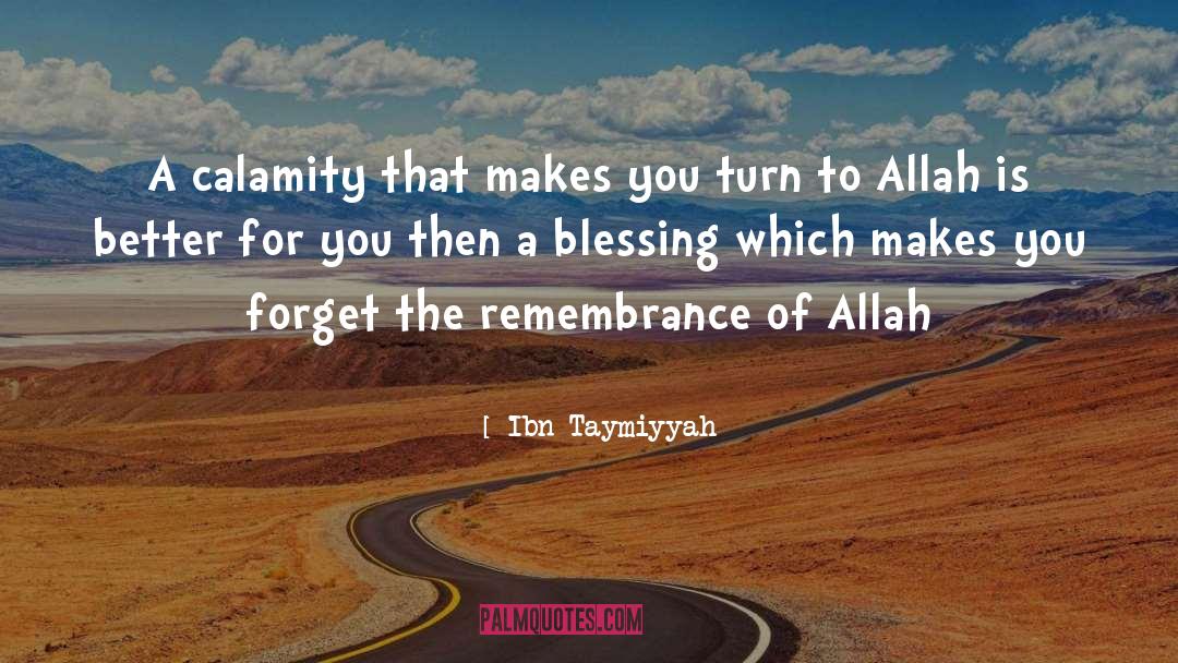 Calamity quotes by Ibn Taymiyyah