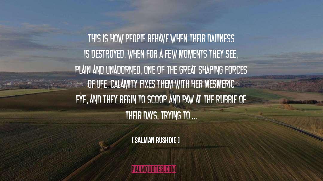 Calamity quotes by Salman Rushdie